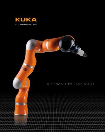 GeschÃ¤ftsbericht 2007 - KUKA Aktiengesellschaft