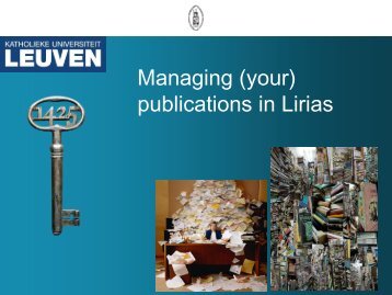 Practical Guide to Managing your publications in Lirias - KU Leuven