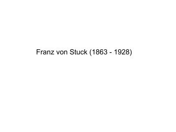 Franz von Stuck (1863 - 1928)