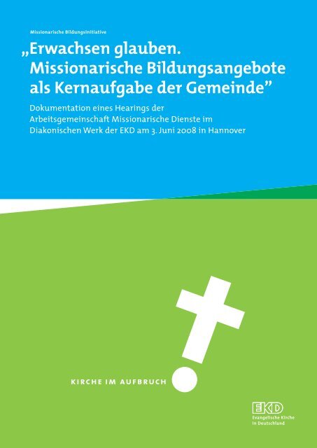 Erwachsen glauben. Missionarische Bildungsangebote - Kirche im ...