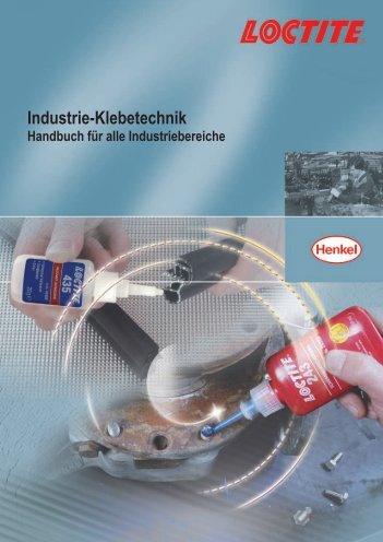 Industrie-Klebetechnik Handbuch fÃ¼r alle Industriebereiche