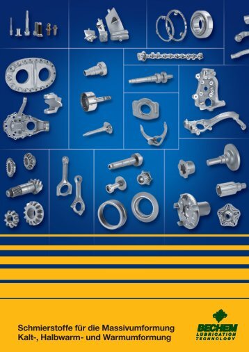 Schmierstoffe fÃ¼r die Massivumformung - Carl Bechem GmbH