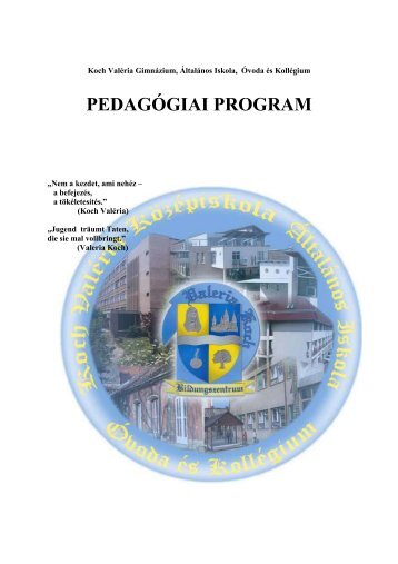 PEDAGÃGIAI PROGRAM - Koch ValÃ©ria IskolakÃ¶zpont