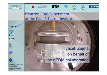 Neutron EDM Experiment at the Paul Scherrer Institute Jacek ... - KVI