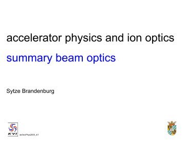 accelerator physics and ion optics summary beam optics - KVI