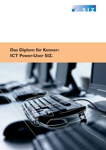 Das Diplom fÃ¼r Kenner: ICT Power-User SIZ.