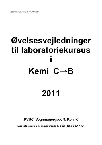 Ãvelsesvejledninger til laboratoriekursus i Kemi CâB 2011 - KVUC