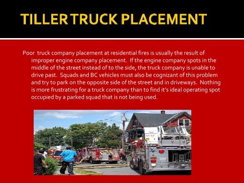 TILLER TRUCK PLACEMENT