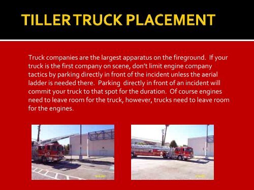 TILLER TRUCK PLACEMENT