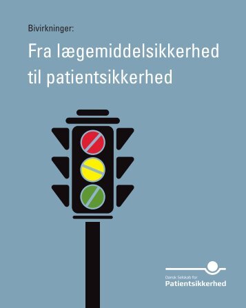 Bivirkninger: Fra lægemiddelsikkerhed til patientsikkerhed