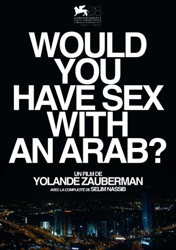 Would you have sex with an Arab ? - dossier - La Ferme du Buisson