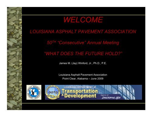 50TH "Consecutive" Annual Meeting - Louisiana Asphalt Pavement ...