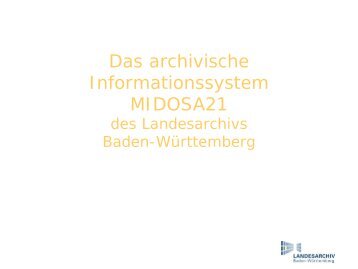 Thomas Fritz, Das archivische Informationssystem MIDOSA21des ...