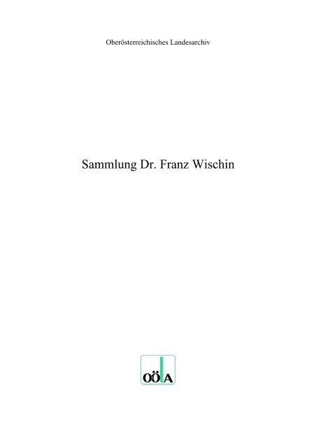 Sammlung Wischin - OberÃ¶sterreichisches Landesarchiv