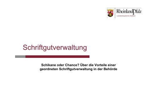 Schriftgutverwaltung - Landeshauptarchiv Koblenz