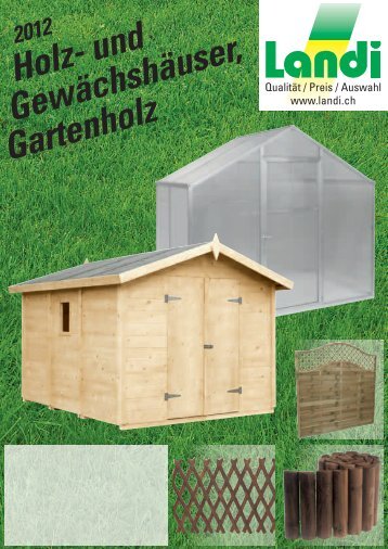 Holz- und GewÃ¤chshÃ¤user, Gartenholz - Landi