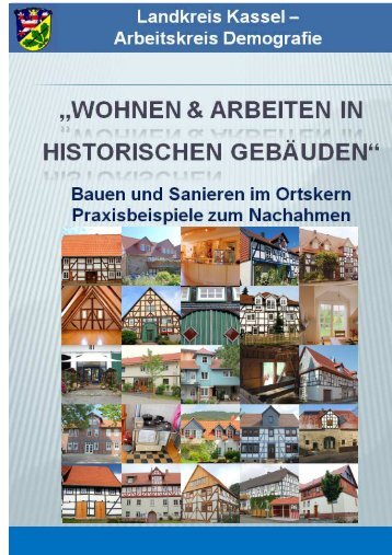 Wohnen & Arbeiten in historischen Gebäuden - Landkreis Kassel