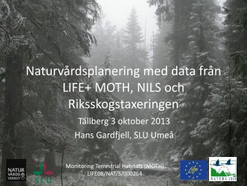 Naturvårdsplanering med data från LIFE+ MOTH, NILS och ...