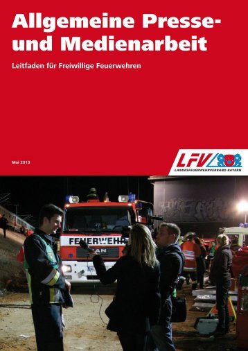 Allgemeine Presse- und Medienarbeit in der Feuerwehr - LFV Bayern