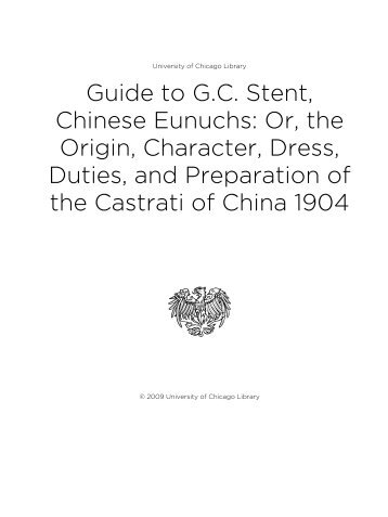 Guide to GC Stent, Chinese Eunuchs - The University of Chicago ...