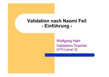 (Validation nach Naomi Feil - eine wertschätzende Methode zur ...