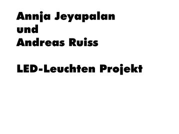 Annja Jeyapalan und Andreas Ruiss LED-Leuchten Projekt - LTI