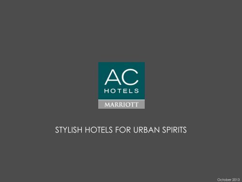 STYLISH HOTELS FOR URBAN SPIRITS - Marriott