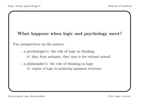 What happens when logic and psychology meet?