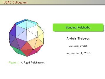 USAC Lecture: Bending Polyhedra - Department of Mathematics ...