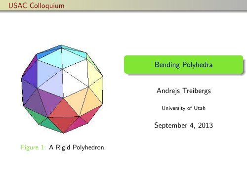 USAC Lecture: Bending Polyhedra - Department of Mathematics ...