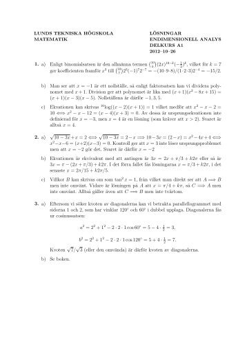 1. a) Enligt binomialsatsen är den allmänna termen ( )(2x) )k, vilket ...