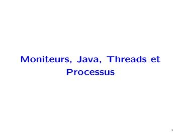 Moniteurs, Java, Threads et Processus - Montefiore