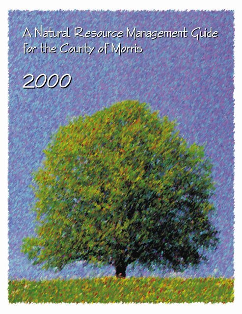 A Natural Resource Management Guide For The County Of Morris A