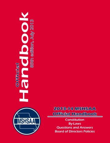 2013-14 MSHSAA Official Handbook Official 85th edition, July 2013