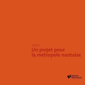 2030 Un projet pour la métropole nantaise - Nantes