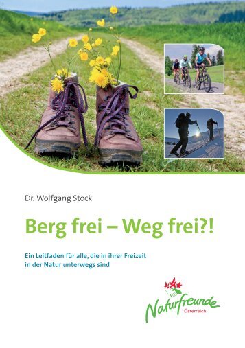 Wegerechtsbroschüre "Berg frei - Weg frei?!" - Naturfreunde