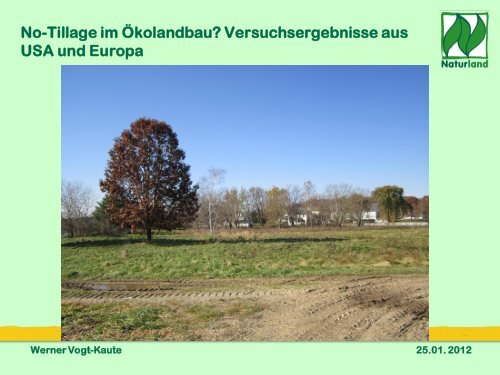 No-Tillage im Ökolandbau? Versuchsergebnisse aus ... - Naturland