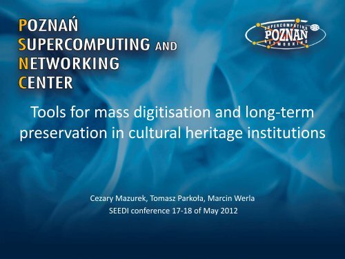 Tools for mass digitization and long-term perservation in cultural ...