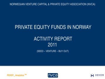 PRIVATE EQUITY FUNDS IN NORWAY ACTIVITY REPORT 2011