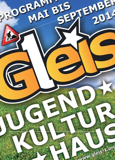 Das Gleis 1 Programm von Mai bis September 2014
