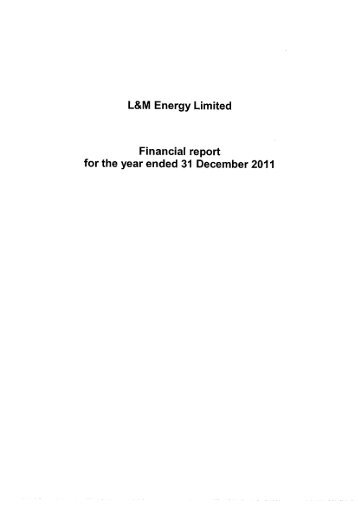 L&M Energy Limited Financial report for the year ended ... - NZX.com