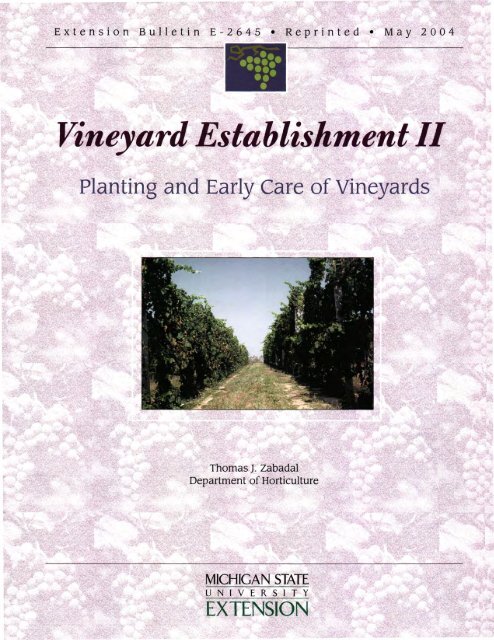 Vineyard Establishment II: Planting amp; Early Care of Vineyards