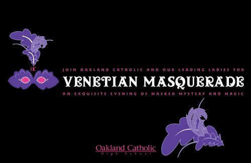 VENETIAN MASQUERADE - Oakland Catholic High School