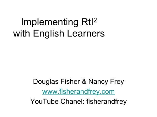 RtI2 - Implementing RtI with ELs - Doug Fisher