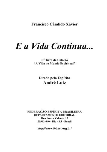 (André Luiz) - E a Vida Continua - Autores Espíritas Clássicos