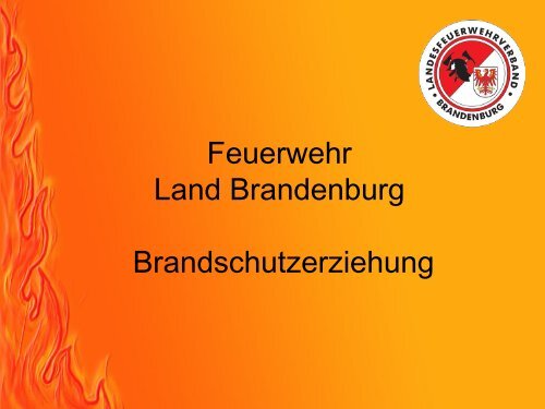 Brandschutzerziehung im Land Brandenburg Teil 1