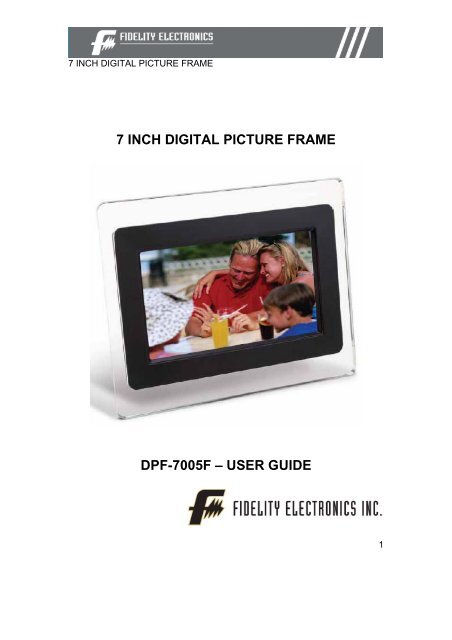 7 INCH DIGITAL PICTURE FRAME DPF-7005F ... - Fidelity Electronics
