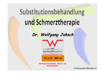 Substitutionsbehandlung und Schmerztherapie (W.Jaksch)