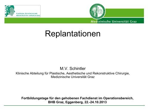 Replantationen.