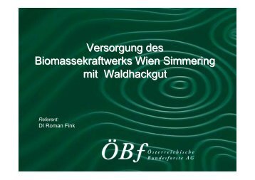 Versorgung des Biomassekraftwerks Wien Simmering mit ...